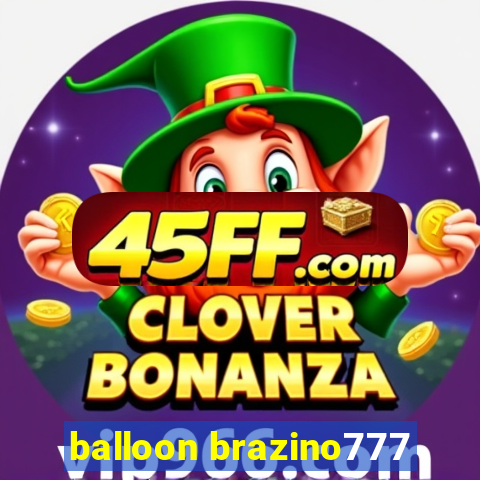 balloon brazino777
